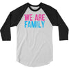we are family 3/4 Sleeve Shirt
