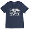 gaming makes me happy you not so much V-Neck Tee