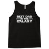 best dad in the galaxy Tank Top