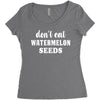 Don't Eat Watermelon Seeds Women's Triblend Scoop T-shirt