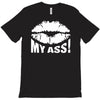 kiss my ass T-Shirt