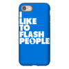 i like to flash people iPhone 8