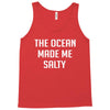 The Ocean Made Me Salty Tank Top
