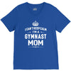 i can't keep calm i'm a gymnast mom V-Neck Tee