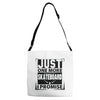 Just One More Skateboard I Promise Adjustable Strap Totes