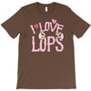 i love lops lots T-Shirt