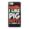 i like pig butts and i cannot lie iPhone 7 Case