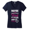 Maybe I Was Too Late To Be His First But Right Now I'm Happy To Be His Women's V-Neck T-Shirt