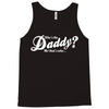 who's the daddy   me that's who! Tank Top