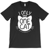i only have one cat my cat has a few cat T-Shirt
