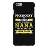 Nobody Is Perfect But If You Are A Nana You Are Pretty Damn Close iPhone 6 Plus/6S Plus Case