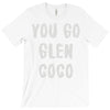 you go glen coco T-Shirt