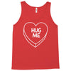 hug me Tank Top