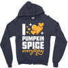 I Love Pumpkin Spice Everything Zipper Hoodie