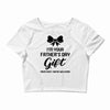 I'm Your Father's Day Gift Mom Says You're Welcome Baby Girl Crop Top