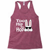 too hip to hop   bunny easter Racerback Tank