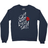 oh what a lovely day Crewneck Sweatshirt