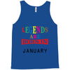 legends are born january Tank Top
