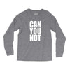 can you not Long Sleeve Shirts