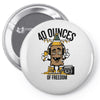 40 aaaounces Pin-back button