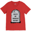 delete my browser history V-Neck Tee