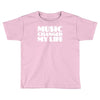 music changed my life Toddler T-shirt