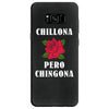 Chillona Pero Chingona Samsung Galaxy S8