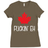canada fuckin eh Ladies Fitted T-Shirt