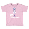 no probllama Toddler T-shirt