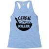 cereal killer Racerback Tank