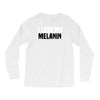 i love my melanin Long Sleeve Shirts