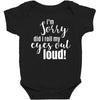 i'm sorry did i roll ... Baby Bodysuit