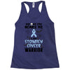 no one can scare me i am atomach cancer warrior Racerback Tank