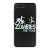 zombies hate fast food iPhone 7 Plus Case