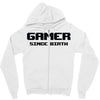 gamer since birth Zipper Hoodie