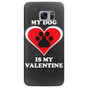 my dog is my valentine (2) Samsung Galaxy S7 Edge