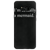 i'm actually a mermaid Samsung Galaxy S8