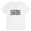 cleverly disguised as an adult t shirt s m l xl 2xl 3xl funny humor ne V-Neck Tee