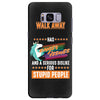 walk away i have anger issues Samsung Galaxy S8 Plus