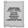 Smartass July Girl iPad 3 and 4 Case