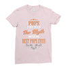pops the man the myth best pops ever Ladies Fitted T-Shirt