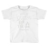 life is better by the camp fire Toddler T-shirt