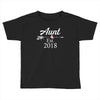 Aunt Est.2018. Toddler T-shirt