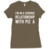 i'm in a serious relationship with pizza Ladies Fitted T-Shirt