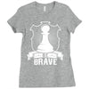 Be Brave - Chess Pawn - Chess Lover Ladies Fitted T-Shirt