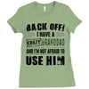 Back Off Crazy Granddad Afraid To Use Him Ladies Fitted T-Shirt