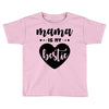 Mama is My Bestie Toddler T-shirt