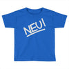 neu! Toddler T-shirt