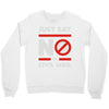 say no to civil war Crewneck Sweatshirt