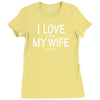 i love my wife   dj Ladies Fitted T-Shirt